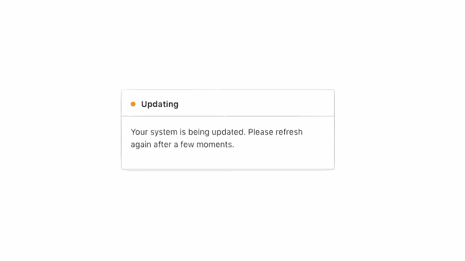 INTERNAL SERVER ERROR, Your system is being updated. Please refresh ...